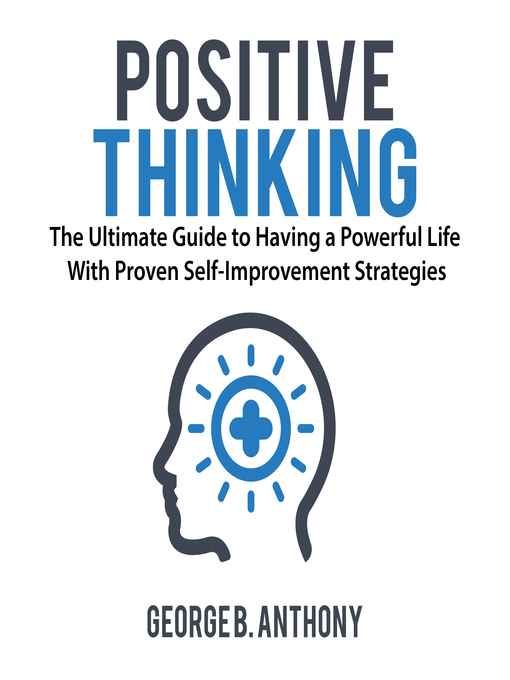 Title details for Positive Thinking by George B. Anthony - Available